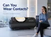 Hyperbaric Chamber Eye Safety: Can You Wear Contacts During a Session?
